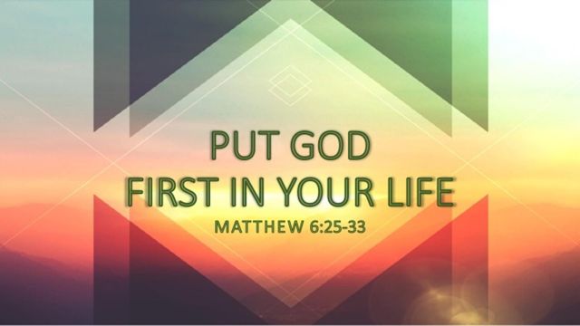 Put God First In Your Life