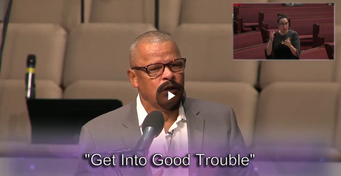 Get Into Good Trouble, Pastor Luke E. Torian, July 26, 2020 @ 11am