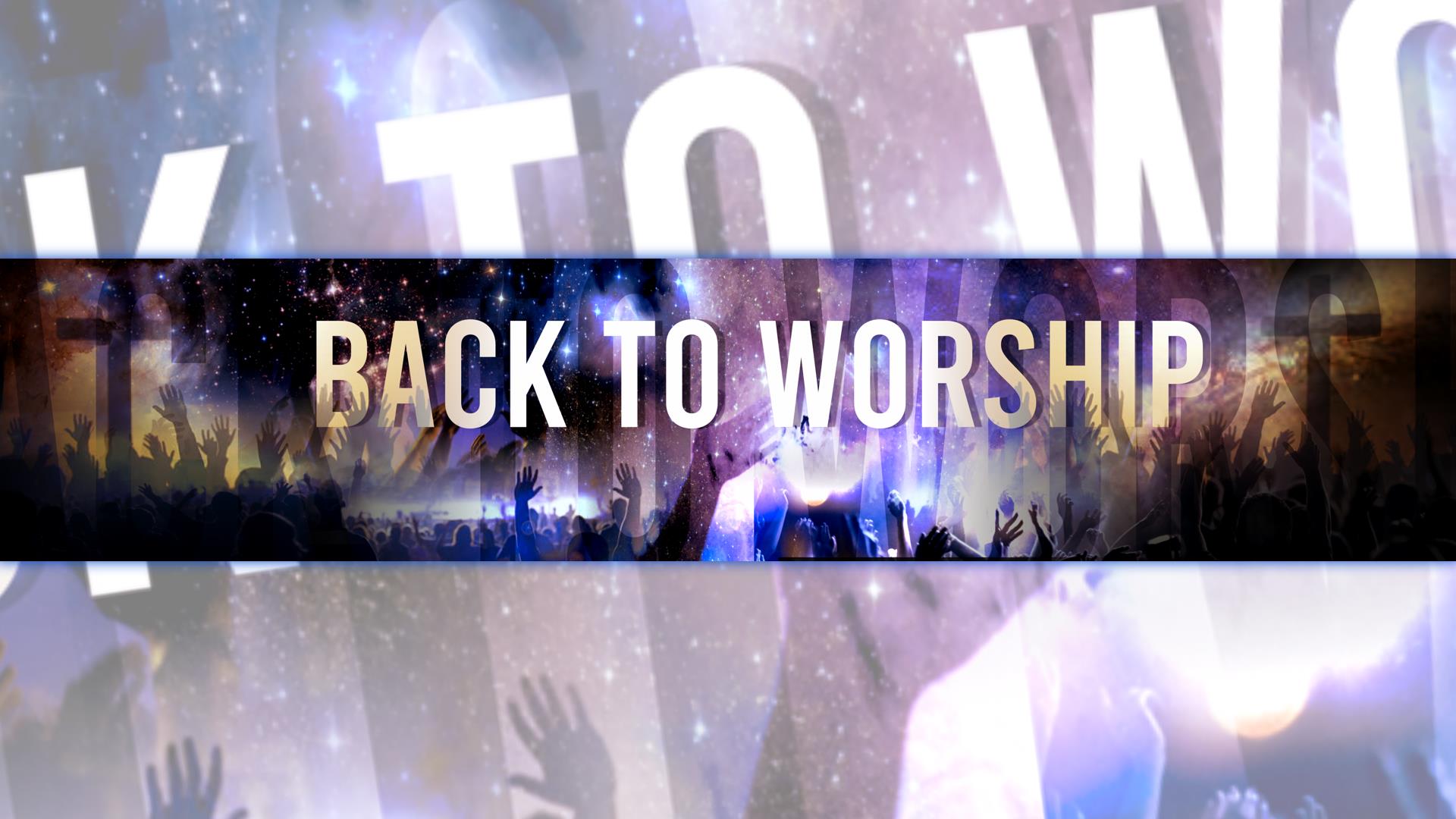 October 12, 2019 Back To Worship