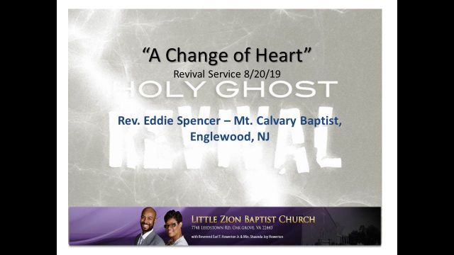 8-20-19 A Change of Heart (Dr. Eddie Spencer)