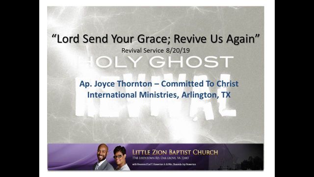8-21-19 Lord Send Your Grace; Revive Us Again (Apostle Joyce Thornton)