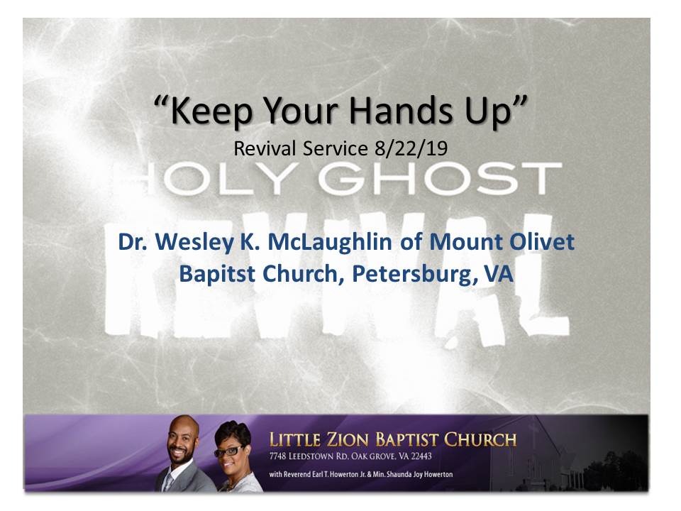 8-22-19 Keep Your Hands Up (Dr. Wesley K. McLaughlin)