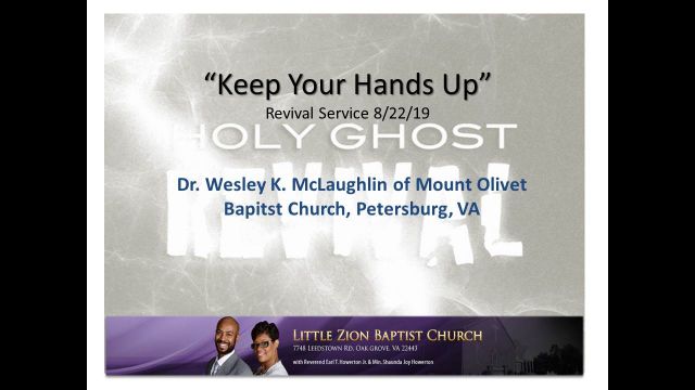 8-22-19 Keep Your Hands Up (Dr. Wesley K. McLaughlin)