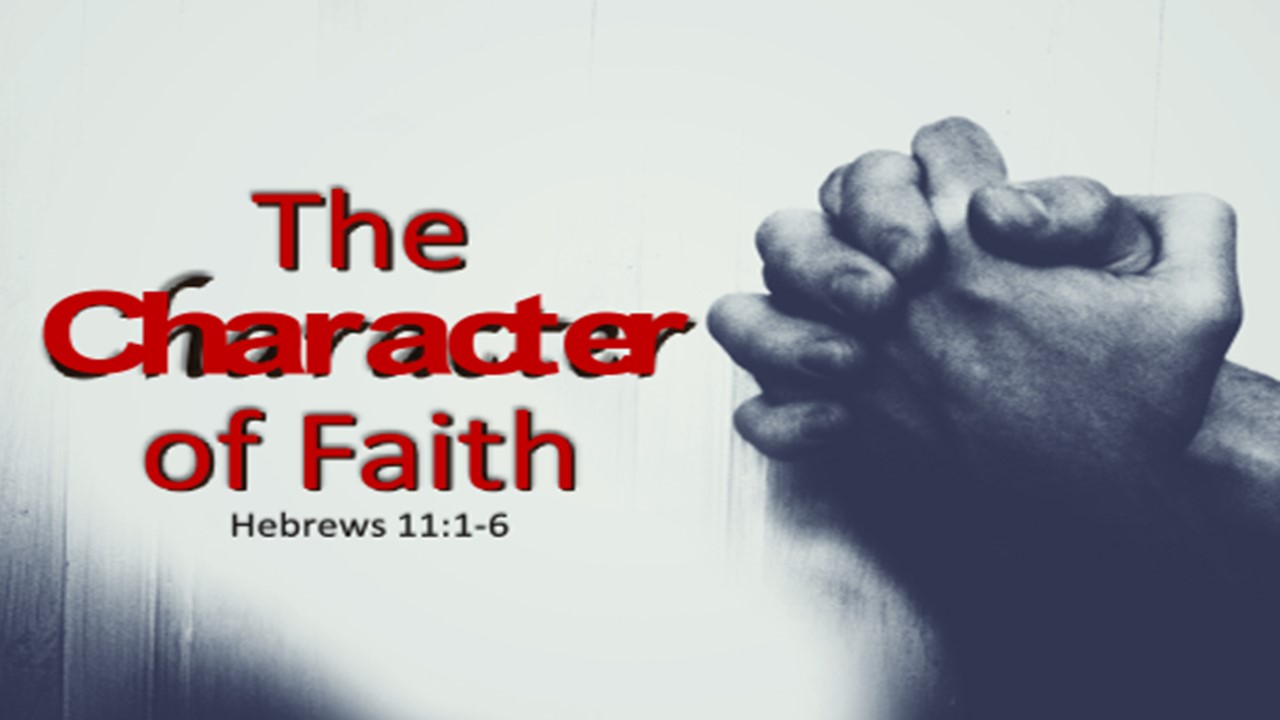 The Character Of Faith 