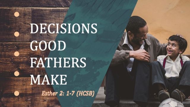 Decisions Good Fathers Make 
