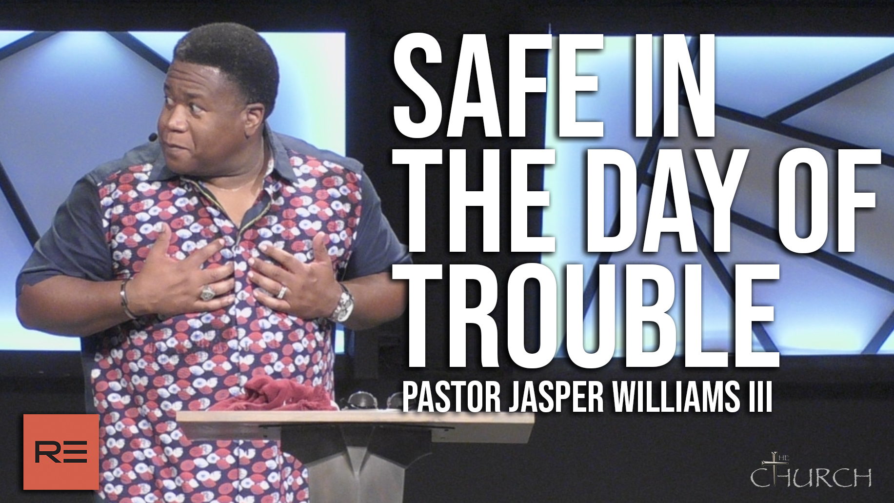 Safe in the Day of Trouble | Pastor Jasper Williams III