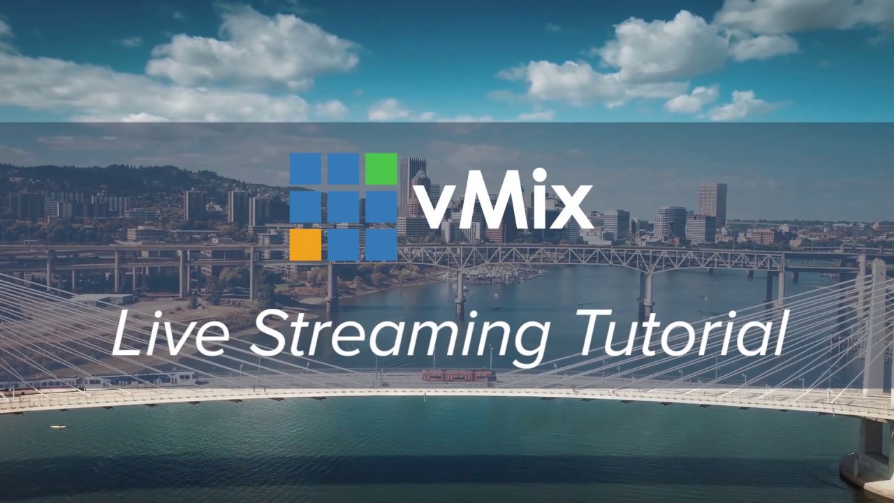 vMix Tutorials- Live Streaming