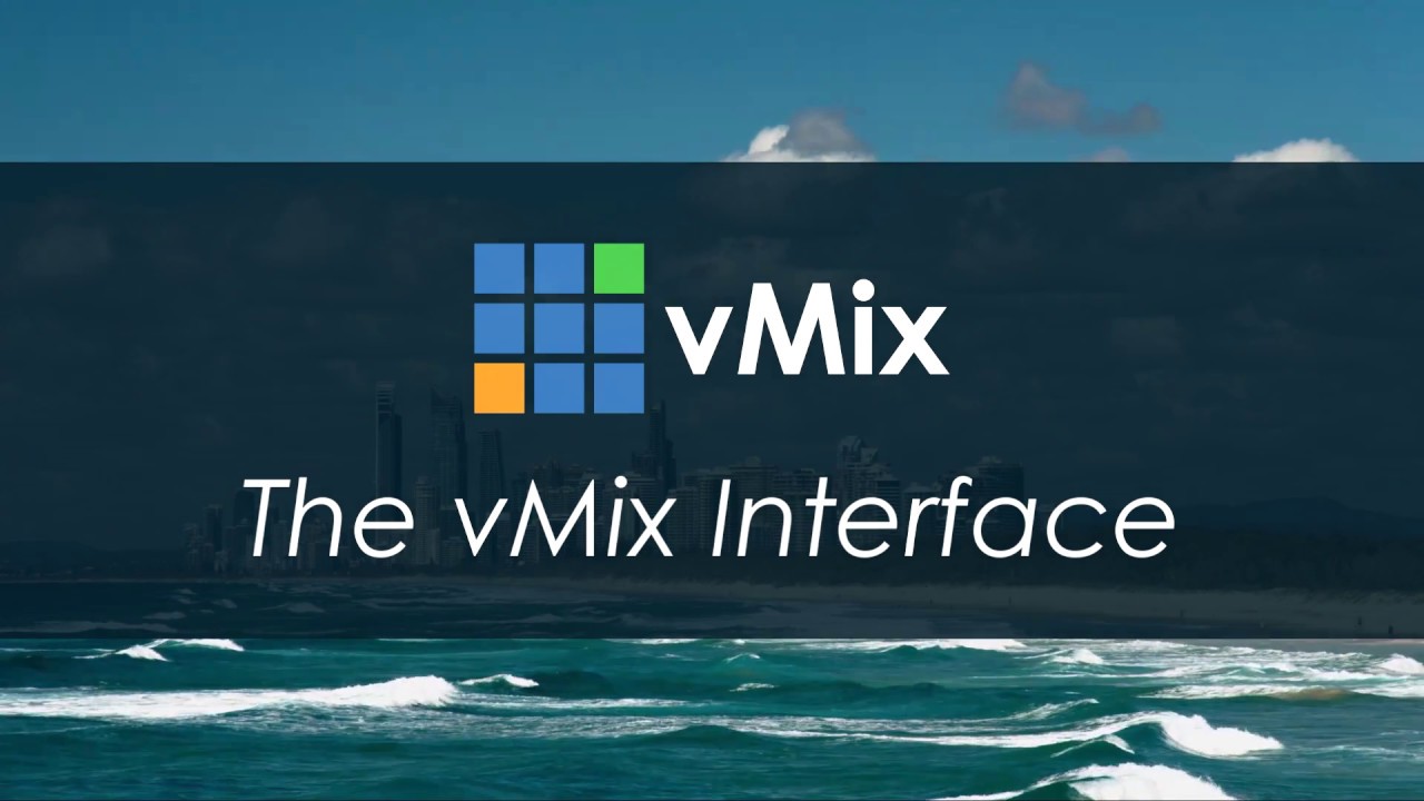 vMix Tutorials- The vMix Interface