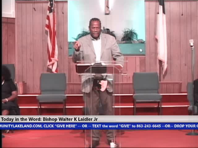 200410 SUN, WHAT DID THE LORD ACTUALLY SAY TO HIS DISCIPLES, BISHOP WALTER K. LAIDLER JR