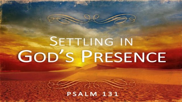Settling In God's Presence 