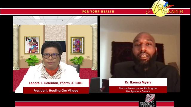 For Your Health with Dr- Lenore Coleman interviewing Dr- Ikenna Myers
