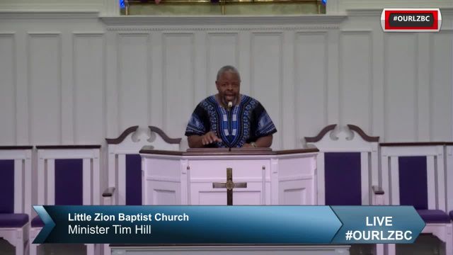 Little Zion Baptist Church TV  on Aug22, 2021 Minister Tim Hill 