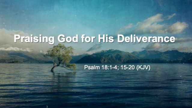 Praising God For His Deliverance 
