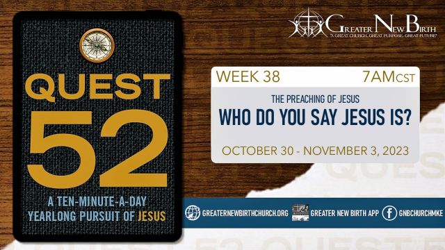 Quest 52: Who Do You Say Jesus Is? - October 30, 2023