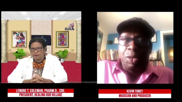 For Your Health with Dr Lenora T Coleman interviewing Kevin Toney 8 7 2021.mp4